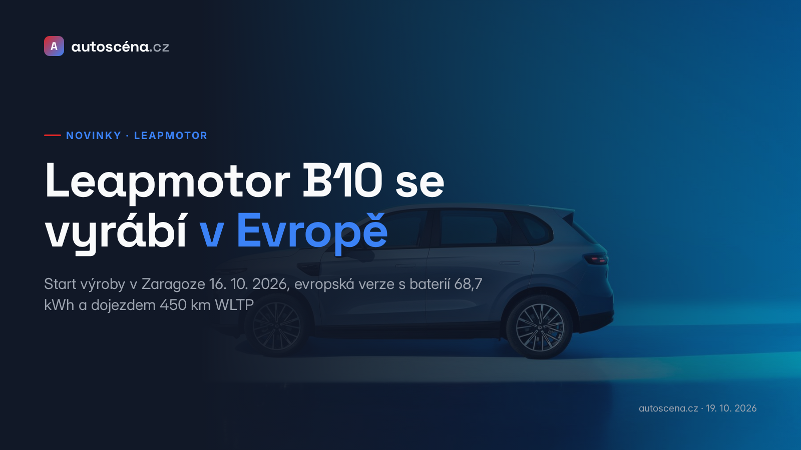 Leapmotor B10 se vyrábí v Evropě: 450 km WLTP, cena v ČR