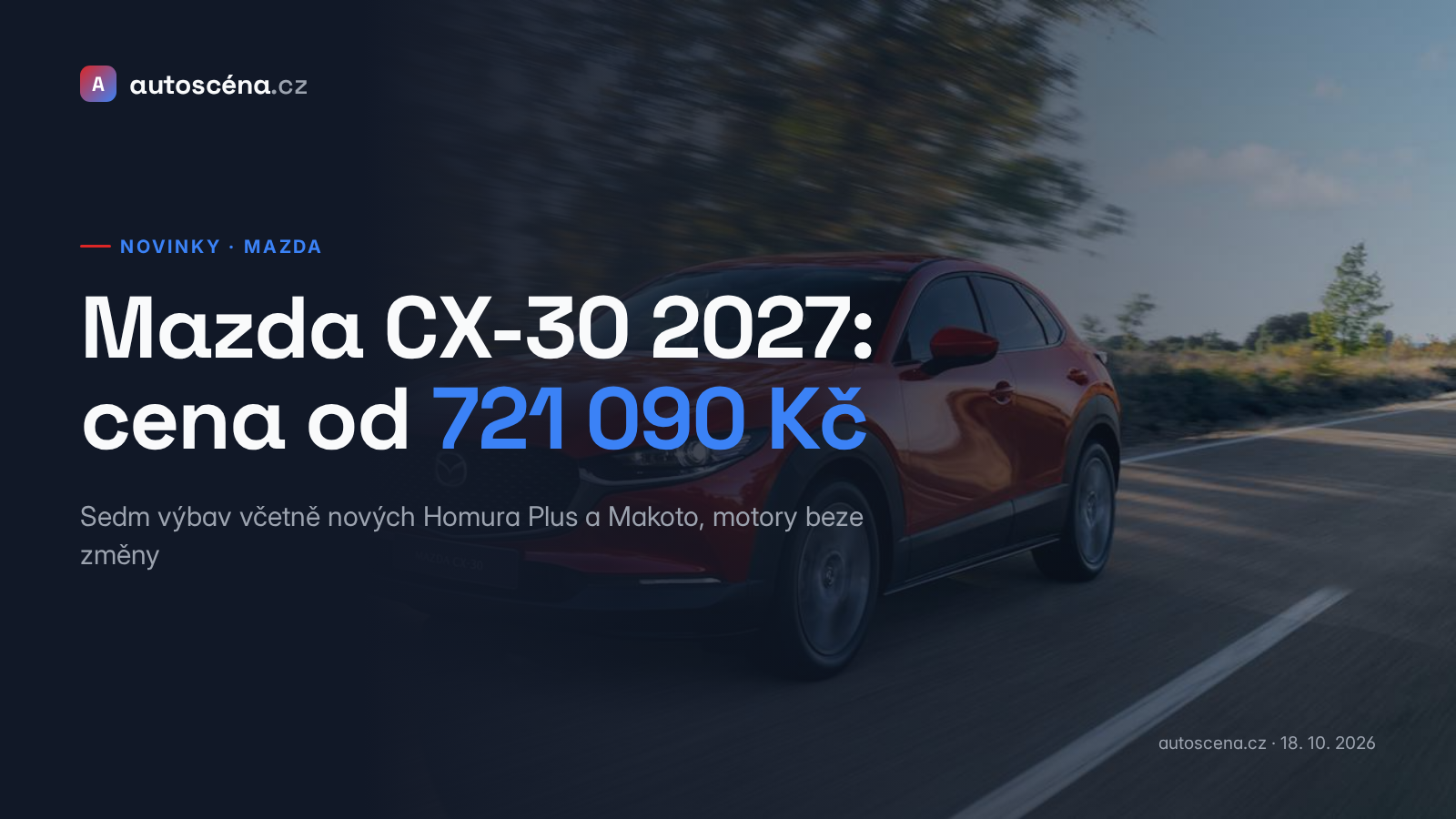 Mazda CX-30 2027 cena: od 721 090 Kč, sedm výbav