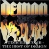Time Has Come - The Best Of Demon  [Compilation]
