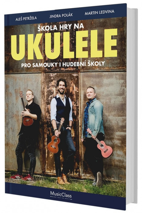 Publikace Naučíme vás hrát na UKULELE - Pro samouky, rodiny a hudební školy