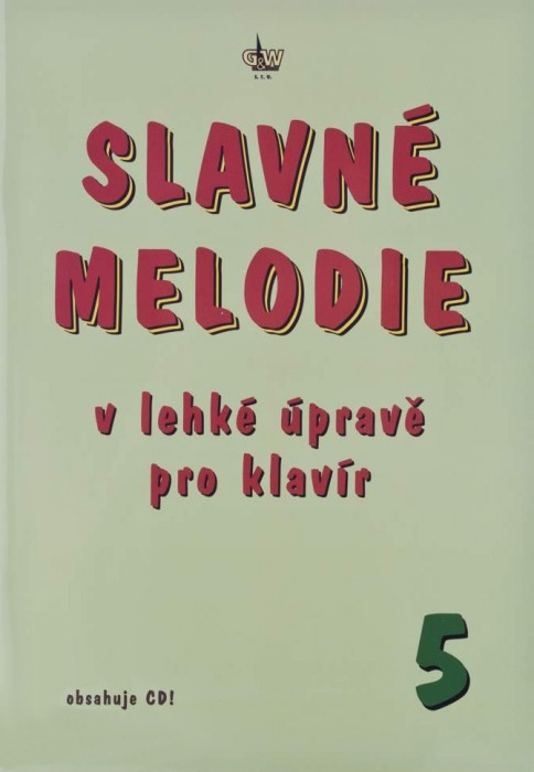Publikace Slavné melodie 5 v lehké úpravě pro klavír + CD