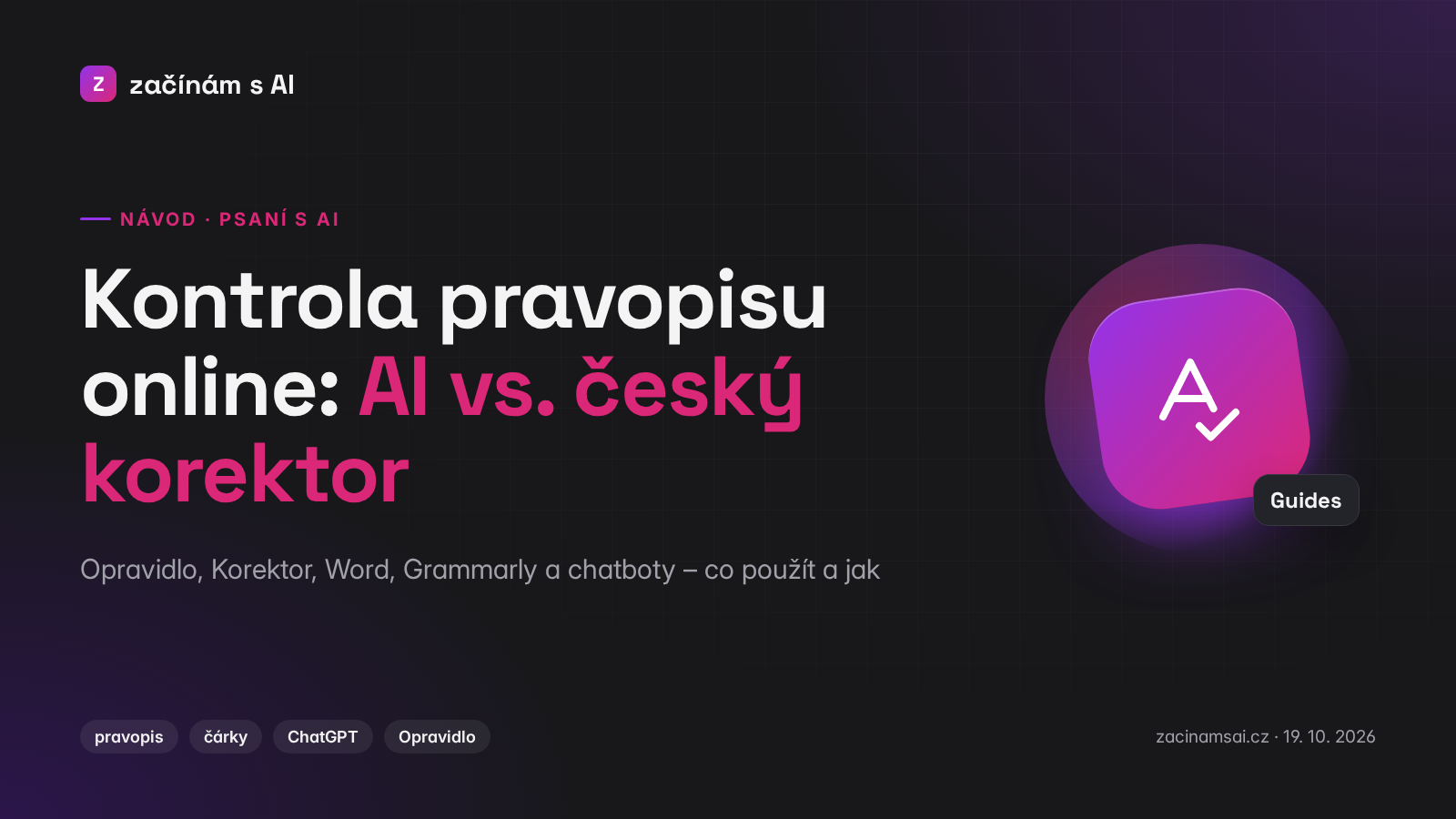 Kontrola pravopisu online: AI vs. český korektor (2026)