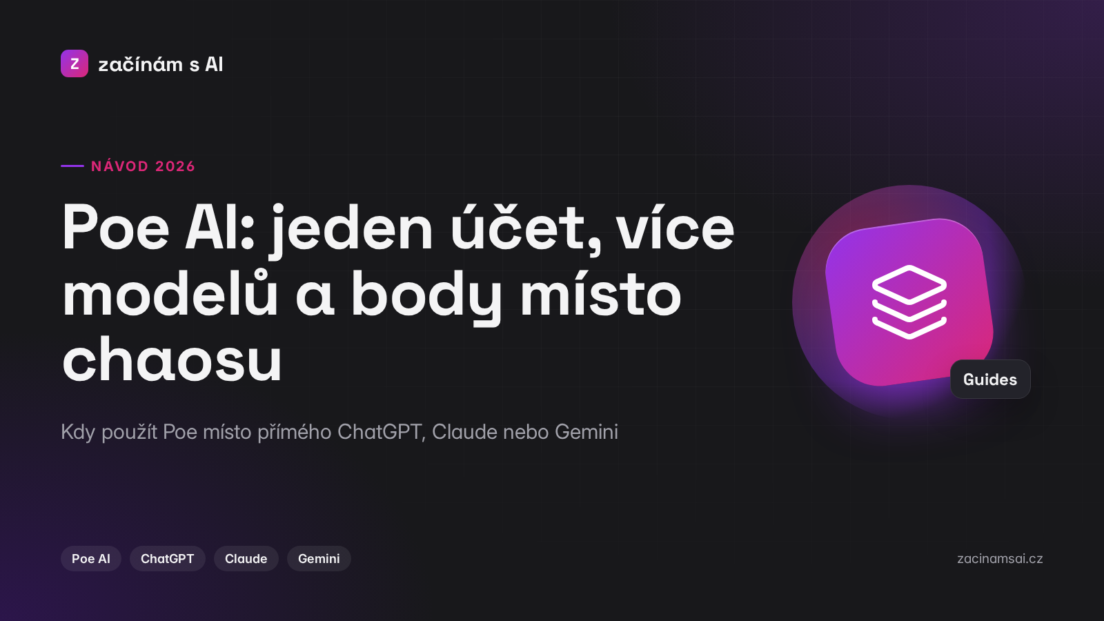 Poe AI 2026: jak vyzkoušet ChatGPT, Claude i Gemini v jednom účtu
